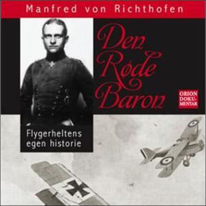 Den røde baron - flygerheltens egen historie