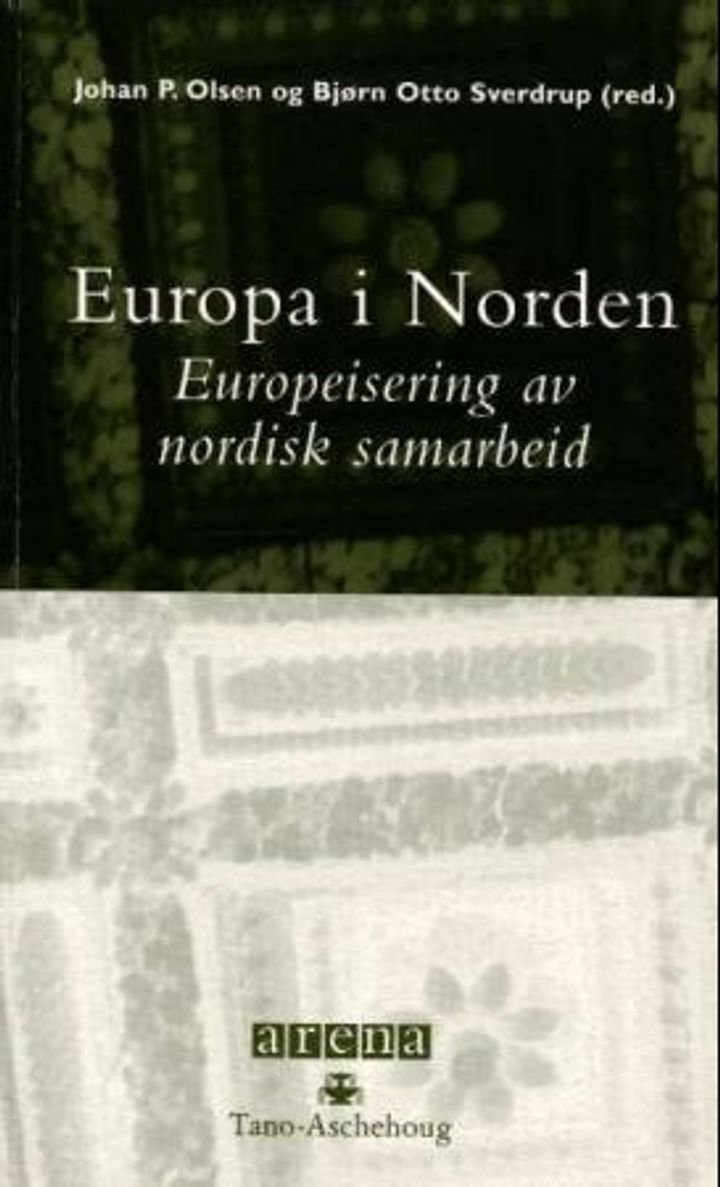 Europa i Norden - europeisering av det nordiske samarbeidet
