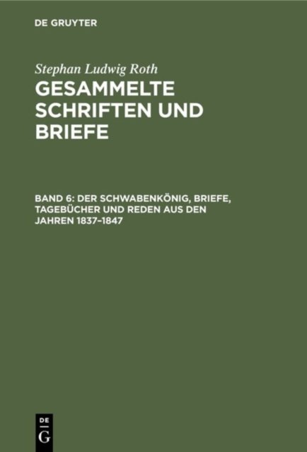 Schwabenkönig, Briefe, Tagebücher und Reden aus den Jahren 1837–1847