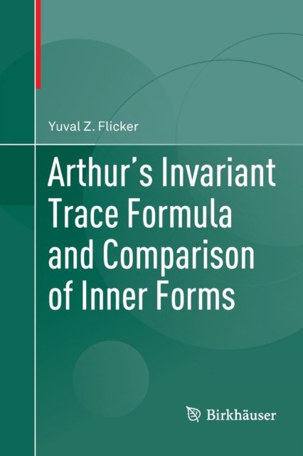 Arthur''s Invariant Trace Formula and Comparison of Inner Forms