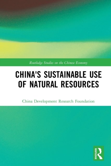 China''s Sustainable Use of Natural Resources