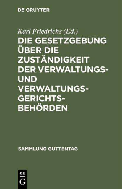 Die Gesetzgebung Uber Die Zustandigkeit Der Verwaltungs- Und Verwaltungsgerichtsbehorden