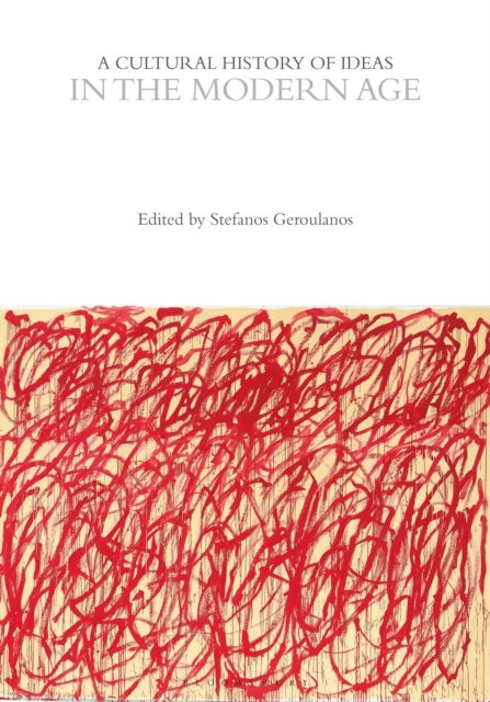 A Cultural History of Ideas in the Modern Age
