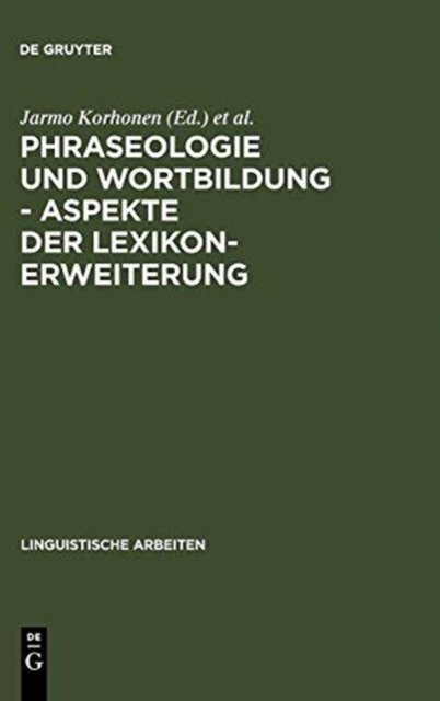 Phraseologie und Wortbildung – Aspekte der Lexikonerweiterung