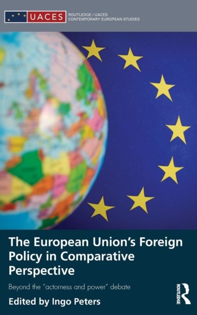 The European Union''s Foreign Policy in Comparative Perspective