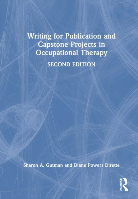 Writing for Capstone Projects and Publication in Occupational Therapy