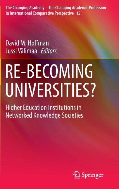 RE-BECOMING UNIVERSITIES?