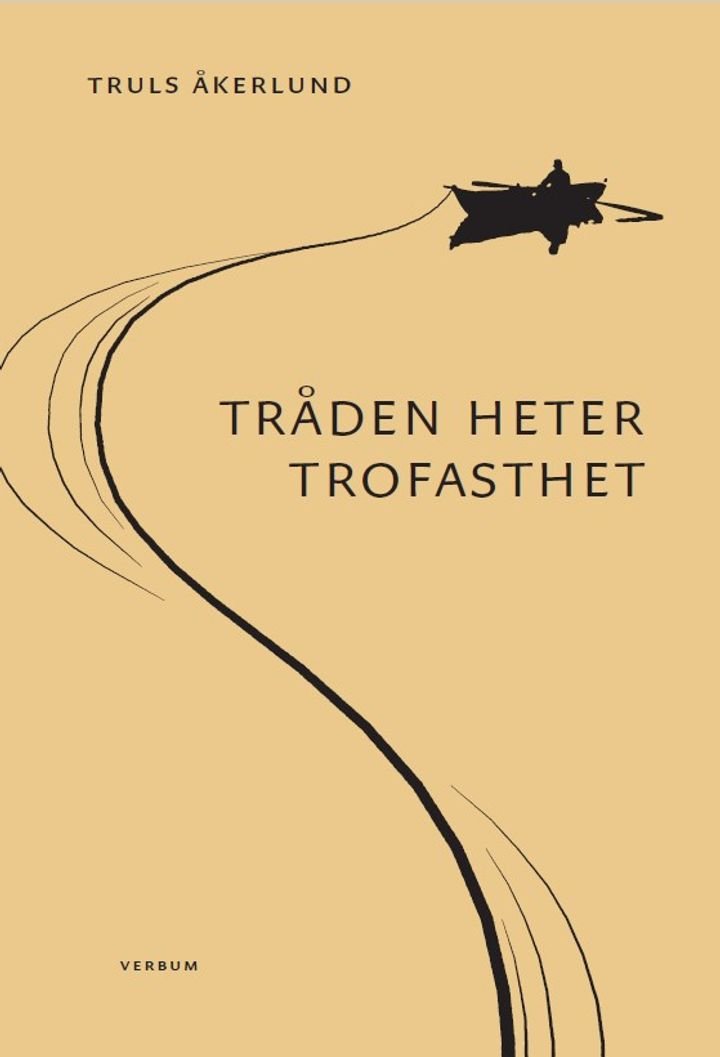 Tråden heter trofasthet av Truls Åkerlund