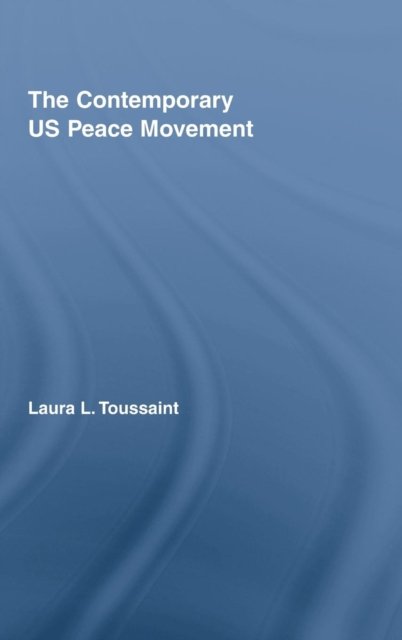The Contemporary US Peace Movement