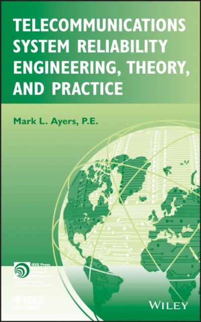Telecommunications System Reliability Engineering,  Theory and Practice