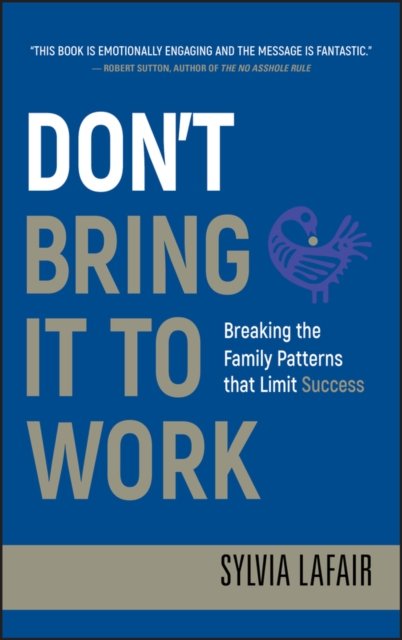 Don''t Bring It to Work