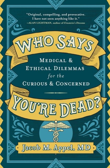 Who Says You''re Dead?