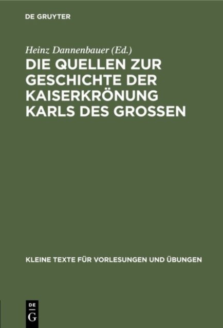 Die Quellen Zur Geschichte Der Kaiserkronung Karls Des Großen