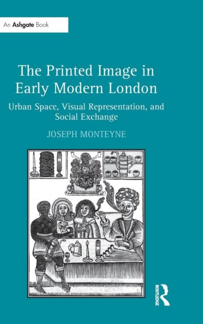 The Printed Image in Early Modern London