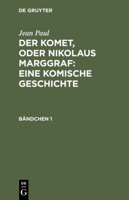 Komet, oder Nikolaus Marggraf : Eine komische Geschichte