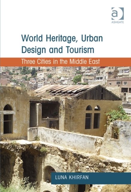 World Heritage, Urban Design and Tourism
