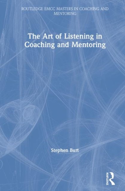 The Art of Listening in Coaching and Mentoring