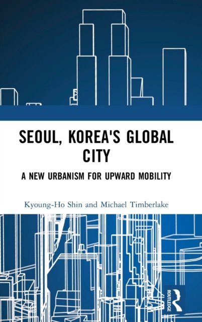 Seoul, Korea''s Global City