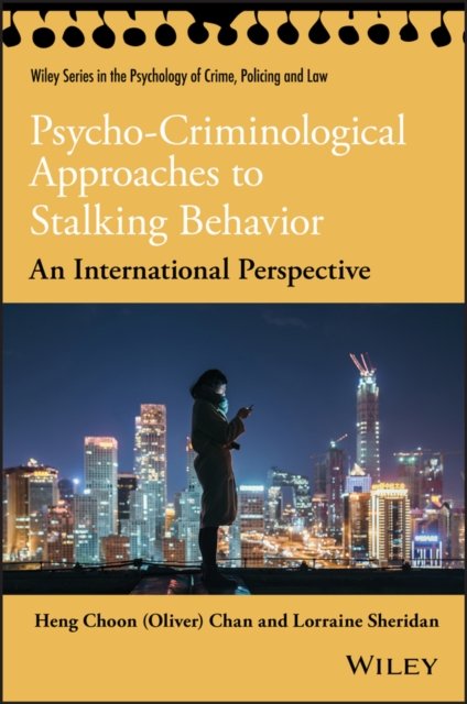 Psycho–Criminological Approaches to Stalking Behavior – An International Perspective