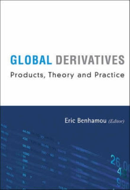 Global Derivatives: Products, Theory And Practice