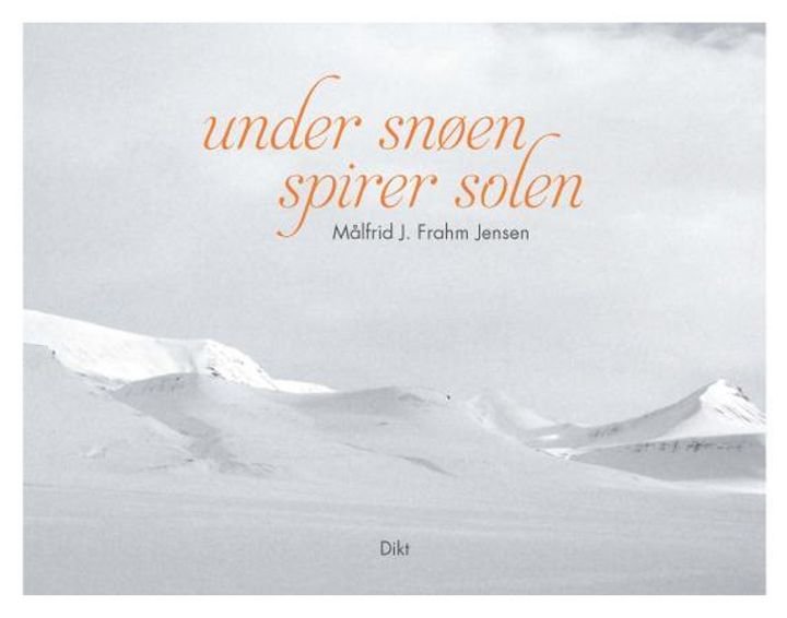Under snøen spirer solen