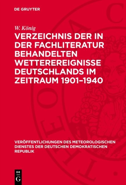 Verzeichnis Der in Der Fachliteratur Behandelten Wetterereignisse Deutschlands Im Zeitraum 1901-1940