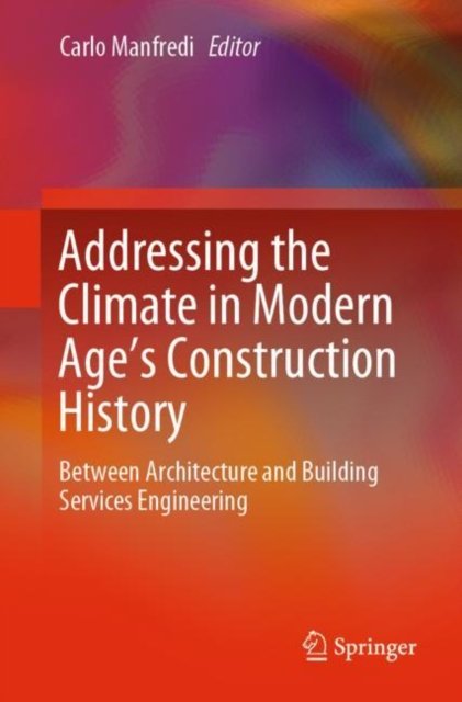 Addressing the Climate in Modern Age''s Construction History