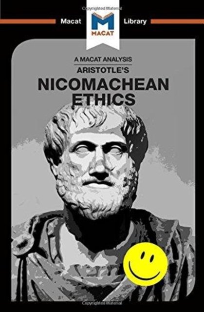 An Analysis of Aristotle''s Nicomachean Ethics