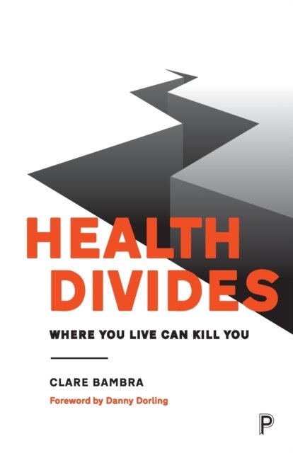 Health Divides – Where You Live Can Kill You