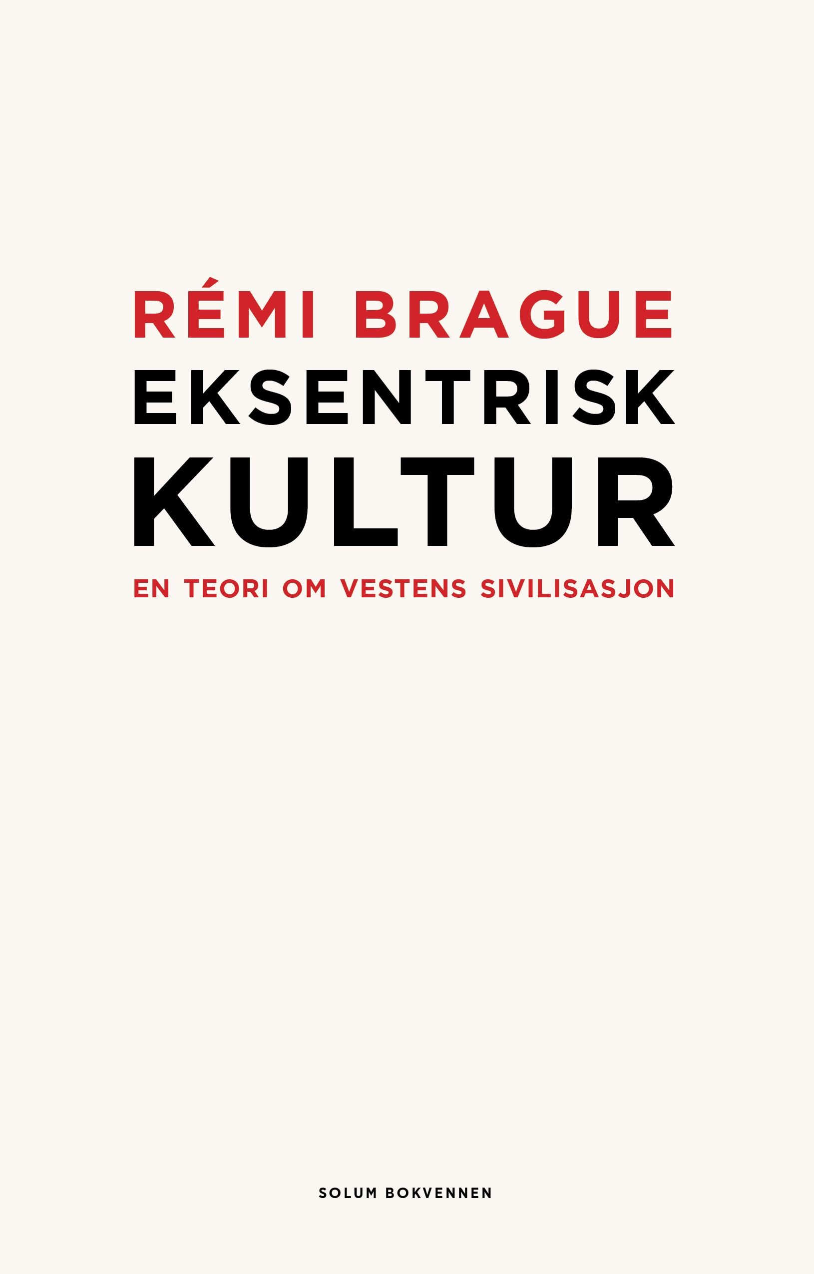 Eksentrisk kultur - en teori om vestens sivilisasjon