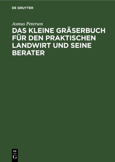 kleine Gräserbuch für den praktischen Landwirt und seine Berater
