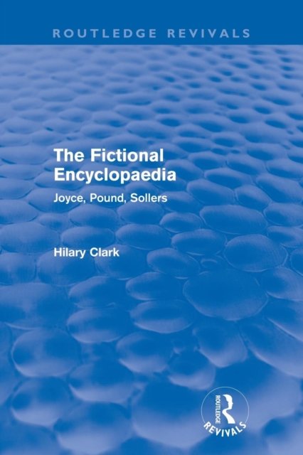 The Fictional Encyclopaedia (Routledge Revivals)