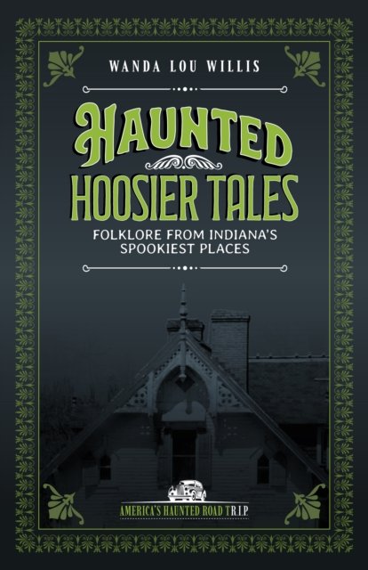 Haunted Hoosier Tales