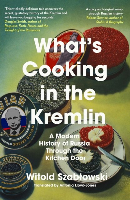 What''s Cooking in the Kremlin