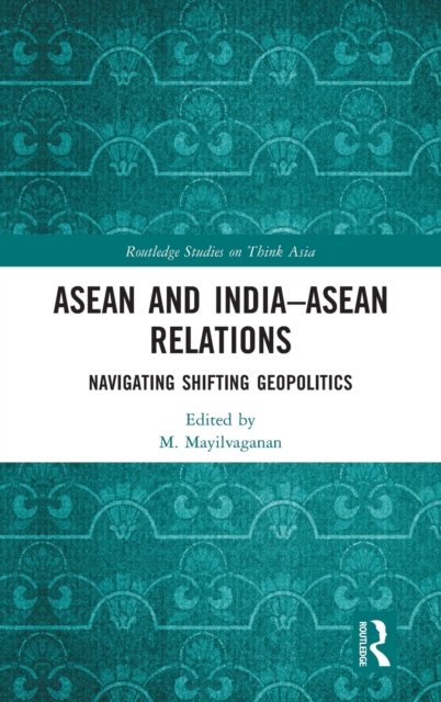 ASEAN and India-ASEAN Relations