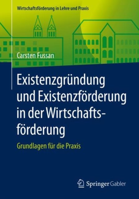 Existenzgrundung und Existenzforderung in der Wirtschaftsforderung