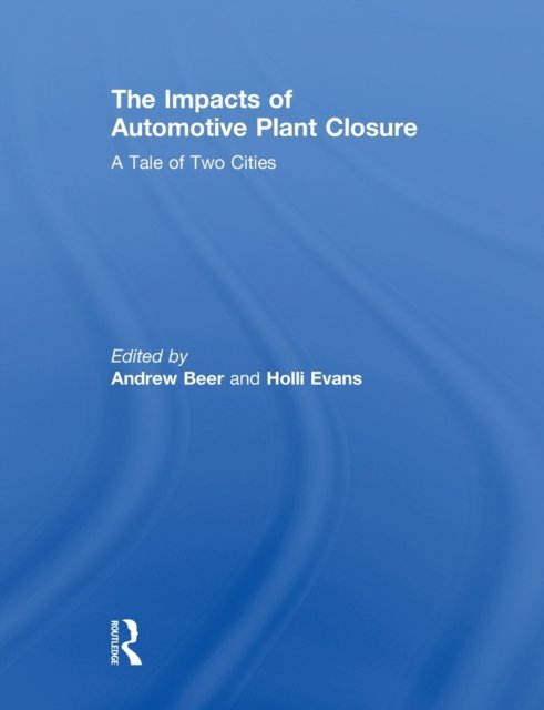 The Impacts of Automotive Plant Closure