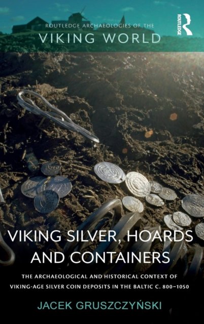 Viking Silver, Hoards and Containers