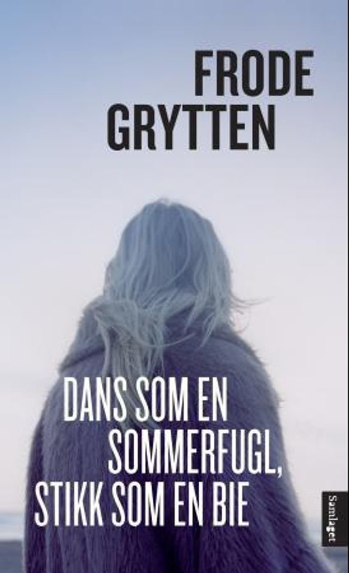 Dans som en somerfugl, stikk som en bie - noveller