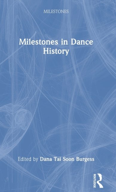 Milestones in Dance History