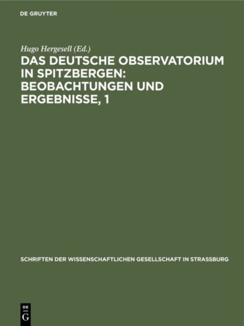 Deutsche Observatorium in Spitzbergen: Beobachtungen und Ergebnisse, 1