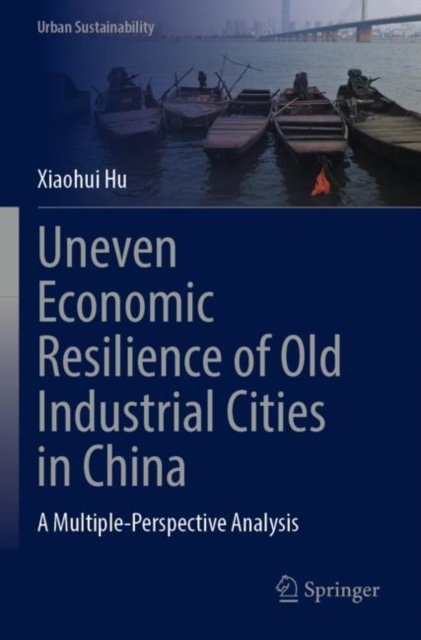 Uneven Economic Resilience of Old Industrial Cities in China