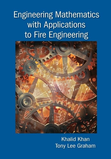 Engineering Mathematics With Applications to Fire Engineering