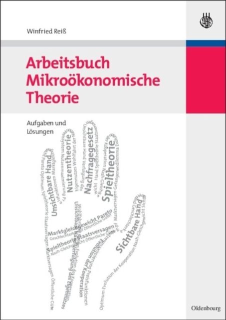 Arbeitsbuch Mikrookonomische Theorie