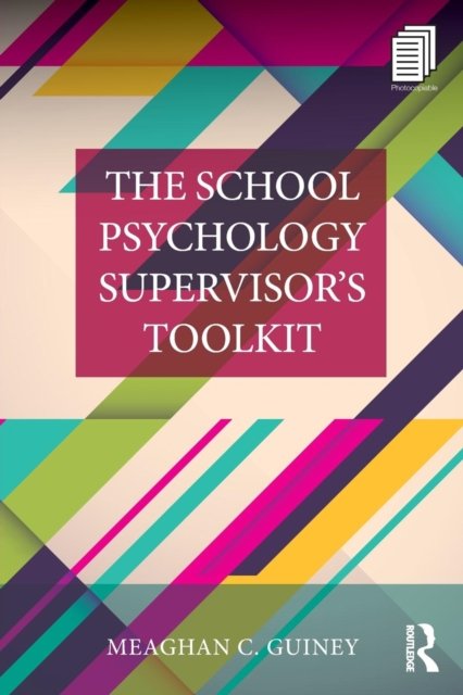 The School Psychology Supervisor''s Toolkit