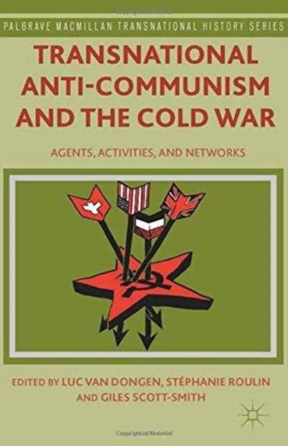 Transnational Anti-Communism and the Cold War