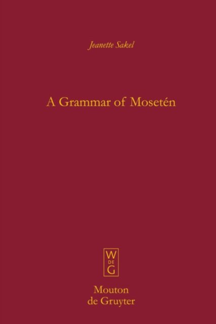 A Grammar of Moseten