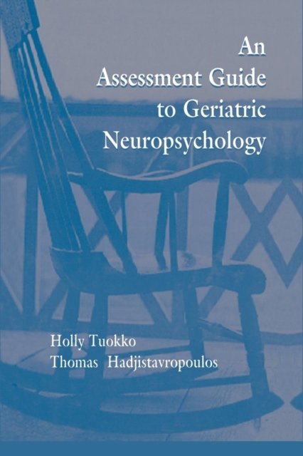 An Assessment Guide To Geriatric Neuropsychology