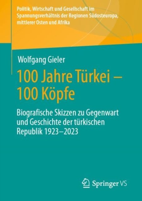 100 Jahre Turkei – 100 Kopfe