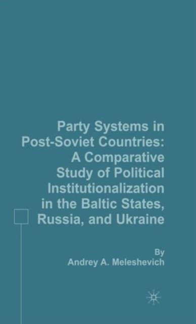 Party Systems in Post-Soviet Countries